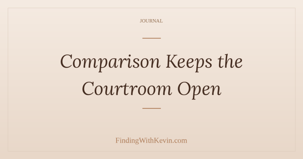 Comparison Keeps the Courtroom Open